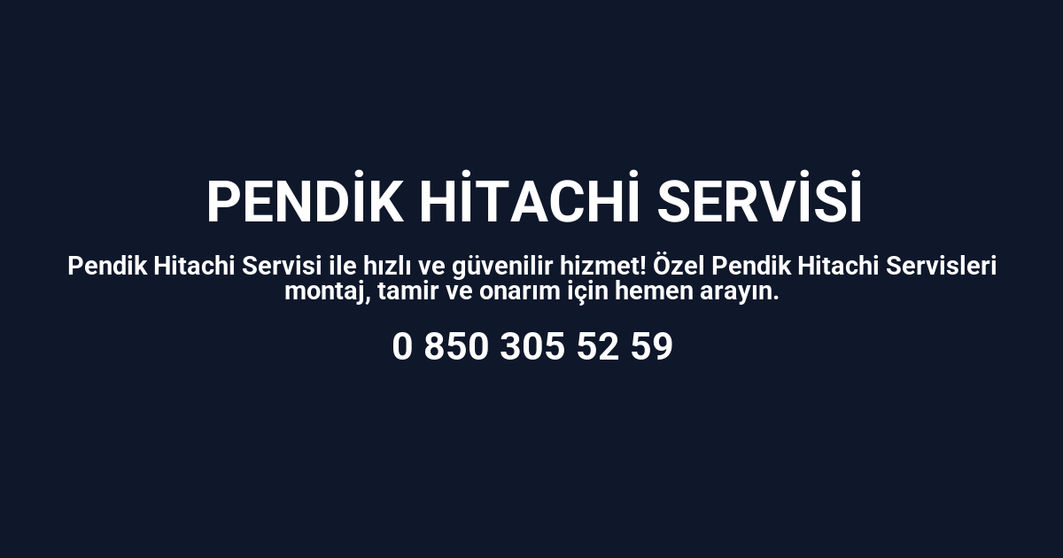Pendik Hitachi Servisi